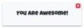 Alert You are awesome!.png